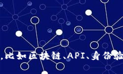 為了更好地幫助你，首先請確認一下“tokenim”是指什么？因為“token”這個詞可以涉及很多領(lǐng)域，比如區(qū)塊鏈、API、身份驗證等。你想查詢的是某種特定的token信息嗎？請?zhí)峁└嗉毠?jié)，以便我能更準確地回答你的問題。