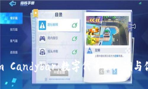 解密Tokenim Candybar：數(shù)字代幣新風(fēng)潮與你的甜蜜投資