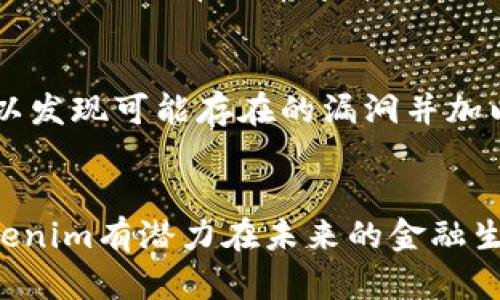 Tokenim：探索去中心化金融的未來
Tokenim, 去中心化金融, 加密貨幣, 區(qū)塊鏈技術(shù)/guanjianci

引言
在數(shù)字經(jīng)濟(jì)蓬勃發(fā)展的今天，去中心化金融（DeFi）已經(jīng)成為區(qū)塊鏈和加密貨幣領(lǐng)域中最熱的話題之一。隨著越來越多的項(xiàng)目涌現(xiàn)，Tokenim作為其中的一員，吸引了廣泛的關(guān)注。Tokenim不僅是一個(gè)簡(jiǎn)單的加密交易平臺(tái)，更是一個(gè)力求通過去中心化金融改變傳統(tǒng)金融格局的創(chuàng)新項(xiàng)目。本文將深入探討Tokenim的運(yùn)作機(jī)制、技術(shù)架構(gòu)、未來前景及其在行業(yè)中所處的地位。

Tokenim的背景與發(fā)展歷程
Tokenim成立于2020年，致力于實(shí)現(xiàn)去中心化金融生態(tài)系統(tǒng)的構(gòu)建。它的核心理念是為普通用戶提供安全、透明、高效的金融服務(wù)，消除傳統(tǒng)金融中的中介環(huán)節(jié)，提高用戶的資金利用效率。在過去的幾年里，Tokenim采取了多項(xiàng)措施來推動(dòng)其平臺(tái)的發(fā)展，包括與多家知名區(qū)塊鏈項(xiàng)目進(jìn)行合作，以及不斷完善自身的技術(shù)架構(gòu)。

Tokenim的核心功能
Tokenim平臺(tái)提供多種去中心化金融服務(wù)，包括兌換、借貸、流動(dòng)性挖掘等。用戶可以通過Tokenim進(jìn)行加密貨幣兌換，而無需依賴集中式交易所。同時(shí)，平臺(tái)還允許用戶通過質(zhì)押資產(chǎn)來賺取利息，并參與流動(dòng)性挖掘，從中賺取額外的收益。
Tokenim平臺(tái)的另外一個(gè)亮點(diǎn)是其用戶友好的界面，使得即使是初學(xué)者也能輕松上手。這一界面設(shè)計(jì)理念的背后，體現(xiàn)了Tokenim對(duì)用戶體驗(yàn)的重視。

Tokenim的技術(shù)架構(gòu)
Tokenim采用先進(jìn)的區(qū)塊鏈技術(shù)來確保平臺(tái)的安全性和效率。其核心技術(shù)架構(gòu)建立在以太坊網(wǎng)絡(luò)之上，利用智能合約技術(shù)來保證交易的透明性和不可篡改性。這種去中心化的設(shè)計(jì)使得用戶的資產(chǎn)安全得到了更好的保障。
此外，Tokenim還通過分布式賬本技術(shù)，實(shí)現(xiàn)了跨鏈資產(chǎn)的互操作性。這意味著用戶無論使用哪種主流加密貨幣，都可以在Tokenim平臺(tái)上進(jìn)行自由交易，極大地增強(qiáng)了平臺(tái)的靈活性和用戶的選擇性。

Tokenim的市場(chǎng)表現(xiàn)
Tokenim自上線以來，其交易量和用戶注冊(cè)數(shù)量持續(xù)呈現(xiàn)攀升趨勢(shì)。許多用戶社群和社區(qū)紛紛加入Tokenim，成為其生態(tài)系統(tǒng)中的一部分。平臺(tái)的治理代幣（Tokenim Token）也受到了市場(chǎng)的積極響應(yīng)，其市值逐步上升，受到了投資者的關(guān)注。
通過分析市場(chǎng)表現(xiàn)，可以看出Tokenim在競(jìng)爭(zhēng)激烈的DeFi領(lǐng)域中脫穎而出，展現(xiàn)出強(qiáng)勁的市場(chǎng)潛力。

Tokenim的前景與挑戰(zhàn)
盡管Tokenim在去中心化金融領(lǐng)域中取得了一定成就，但仍面臨許多挑戰(zhàn)。其中，市場(chǎng)競(jìng)爭(zhēng)激烈是Tokenim需要關(guān)注的一大問題。隨著越來越多的DeFi項(xiàng)目陸續(xù)推出，Tokenim必須不斷創(chuàng)新，保持其核心競(jìng)爭(zhēng)力。
此外，監(jiān)管環(huán)境的不確定性也對(duì)Tokenim的未來發(fā)展構(gòu)成了影響。為了適應(yīng)不同國(guó)家和地區(qū)的法律法規(guī)，Tokenim需要積極探索合規(guī)之道，確保其業(yè)務(wù)的可持續(xù)發(fā)展。

常見問題解答

h41. Tokenim與其他DeFi平臺(tái)相比有什么優(yōu)勢(shì)？/h4
Tokenim在多個(gè)方面展現(xiàn)了優(yōu)于其他DeFi平臺(tái)的優(yōu)勢(shì)。首先是用戶友好的界面設(shè)計(jì)，這使得新手用戶也能夠快速上手。其次，Tokenim在資金安全方面采取了多重保護(hù)措施，確保用戶的資產(chǎn)安全。同時(shí)，Tokenim的平臺(tái)流動(dòng)性較高，用戶能夠更容易地找到合適的交易配對(duì)。此外，Tokenim的去中心化特性還消除了中介風(fēng)險(xiǎn)，為用戶提供了更高的透明度。

h42. 如何在Tokenim上進(jìn)行交易？/h4
在Tokenim上進(jìn)行交易的步驟相對(duì)簡(jiǎn)單，用戶只需遵循以下幾個(gè)步驟：首先，訪問Tokenim官方網(wǎng)站并創(chuàng)建賬戶，完成身份驗(yàn)證。然后，將所需的加密貨幣轉(zhuǎn)入Tokenim錢包中，該錢包將自動(dòng)生成一個(gè)地址來接收資產(chǎn)。一旦賬戶中有足夠的余額，用戶就可以選擇交易對(duì)并進(jìn)行交易。Tokenim將實(shí)時(shí)顯示交易的相關(guān)信息，用戶可以根據(jù)需要隨時(shí)查看交易狀態(tài)和歷史記錄。

h43. Tokenim的流動(dòng)性挖掘如何進(jìn)行？/h4
在Tokenim中，流動(dòng)性挖掘是用戶通過提供流動(dòng)性來獲取獎(jiǎng)勵(lì)的一種方式。用戶需要將資產(chǎn)存入流動(dòng)性池中，Tokenim會(huì)根據(jù)存入的資產(chǎn)量和時(shí)間，計(jì)算用戶的獎(jiǎng)賞。流動(dòng)性挖掘的過程通常非常簡(jiǎn)單，用戶只需在平臺(tái)上選擇池子并存入相應(yīng)的加密貨幣。每個(gè)流動(dòng)性池都會(huì)詳細(xì)說明收益率和潛在風(fēng)險(xiǎn)，用戶可以根據(jù)個(gè)人風(fēng)險(xiǎn)承受能力進(jìn)行選擇。

h44. Tokenim的安全性如何？/h4
關(guān)于Tokenim的安全性，團(tuán)隊(duì)在技術(shù)架構(gòu)的設(shè)計(jì)上已經(jīng)采取了諸多措施。所有資產(chǎn)的交易都基于智能合約，確保過程的透明與不可篡改。此外，Tokenim還會(huì)定期進(jìn)行安全審計(jì)，以發(fā)現(xiàn)可能存在的漏洞并加以修復(fù)。同時(shí)，用戶可以采用雙重身份驗(yàn)證和冷錢包存儲(chǔ)等措施，進(jìn)一步保護(hù)自己的賬戶安全。這樣的多重安全設(shè)計(jì)，可以有效降低用戶的資金損失風(fēng)險(xiǎn)，增強(qiáng)用戶對(duì)平臺(tái)的信任。

總結(jié)
Tokenim作為去中心化金融領(lǐng)域的新生力量，以其創(chuàng)新的理念和強(qiáng)大的技術(shù)支持，正在改變傳統(tǒng)金融的運(yùn)作方式。雖然面臨市場(chǎng)的許多挑戰(zhàn)，但憑借其強(qiáng)大的執(zhí)行力和團(tuán)隊(duì)，Tokenim有潛力在未來的金融生態(tài)中扮演重要角色。我們的金融未來正在改變，而Tokenim則是這一變革的重要推動(dòng)者。